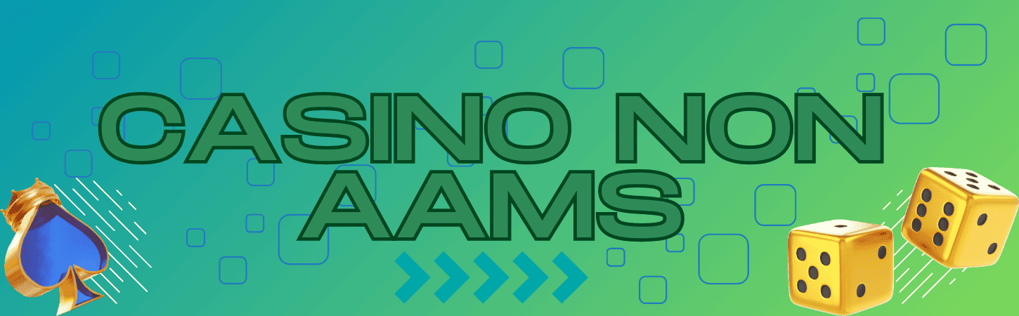 Nei casinò non AAMS Un'alternativa per il gioco online