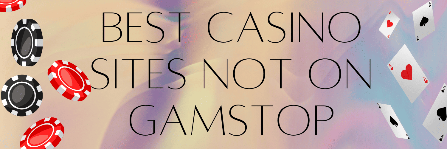 Exploring Casinos Not Registered on Gamstop What You Need to Know Exploring Casinos Not Registered on Gamstop What You Need to Know