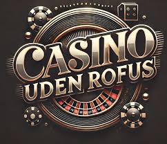 Casino Online Uden Rufus Frie Spil og Store Gevinster
