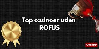 Online Casinoer Uden ROFUS En Guide til Spil Med Frihed