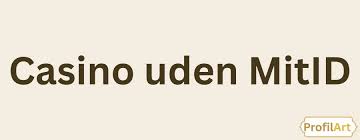 Udenlandske Casinoer Uden MitID En Omfattende Guide 1176202300 Udenlandske Casinoer Uden MitID En Omfattende Guide 1176202300