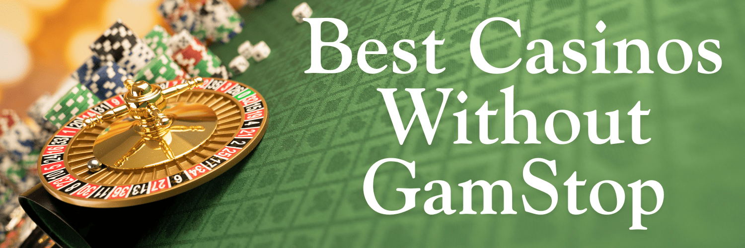Discovering Casinos Not on Gamstop UK