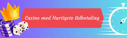 Hurtig Udbetaling Casino Øg Din Spilleoplevelse