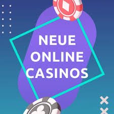 Neue Casino Online Die Zukunft des Spielens